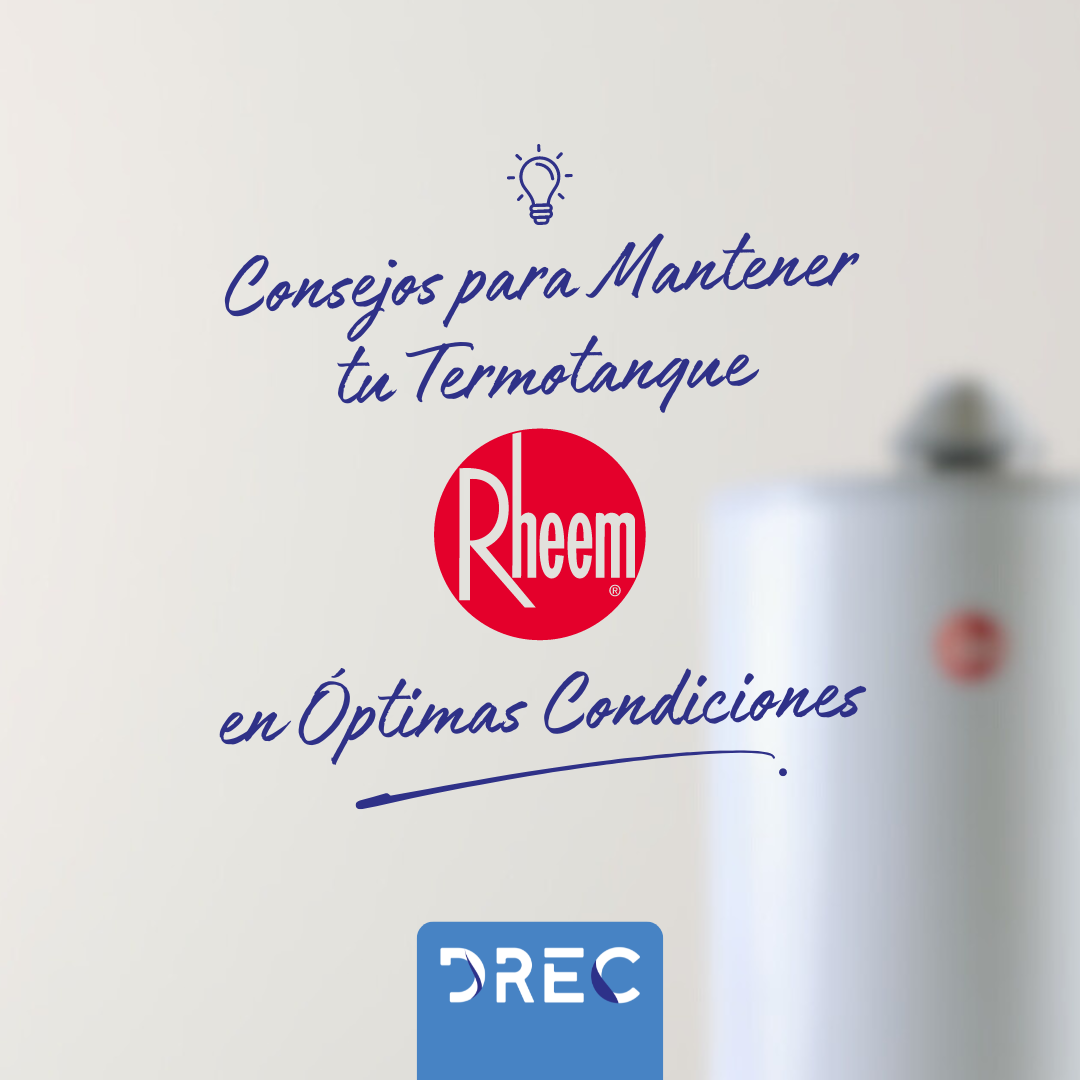 Consejos para Mantener tu Termotanque Rheem en Óptimas Condiciones